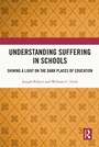 Cover: Understanding Suffering in Schools - Routledge