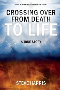 Enlarge image Cover: Crossing Over from Death to Life - Outpouring Ministries