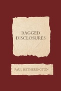 Cover: Ragged Disclosures - Recent Work Press