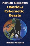 Cover: Martian Biosphere - A World of Cybernetic Beasts - Elaine Ouston Author - Publisher