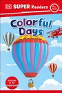 Cover: DK Super Readers Pre-Level Colorful Days - DK Children