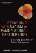 Cover: Reckoning with Racism in Family-School Partnerships - Teachers' College Press
