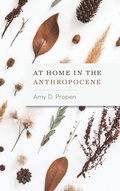 Cover: At Home in the Anthropocene - Ohio State University Press