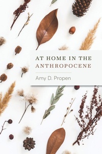 Enlarge image Cover: At Home in the Anthropocene - Ohio State University Press