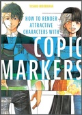 Cover: How to Render Attractive Characters with COPIC Markers - Schiffer Craft