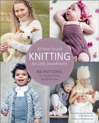 Abbildung von: All-Year-Round Knitting for Little Sweethearts - Schiffer Publishing Ltd