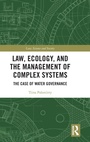 Cover: Law, Ecology, and the Management of Complex Systems - Routledge