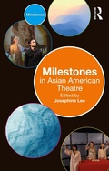 Cover: Milestones in Asian American Theatre - Routledge