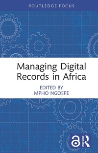 Abbildung von: Managing Digital Records in Africa - Routledge