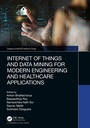 Cover: Internet of Things and Data Mining for Modern Engineering and Healthcare Applications - Chapman & Hall/CRC