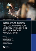 Cover: Internet of Things and Data Mining for Modern Engineering and Healthcare Applications - Chapman & Hall/CRC