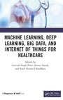Cover: Machine Learning, Deep Learning, Big Data, and Internet of Things for Healthcare - Chapman & Hall/CRC