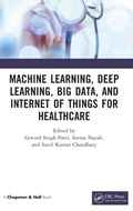 Cover: Machine Learning, Deep Learning, Big Data, and Internet of Things for Healthcare - Chapman & Hall/CRC