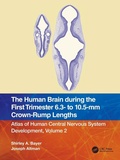 Bild: The Human Brain during the First Trimester 6.3- to 10.5-mm Crown-Rump Lengths - CRC Press