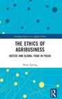 Cover: The Ethics of Agribusiness - Routledge