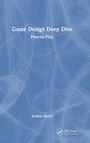 Cover: Game Design Deep Dive - CRC Press