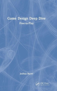 Enlarge image Cover: Game Design Deep Dive - CRC Press