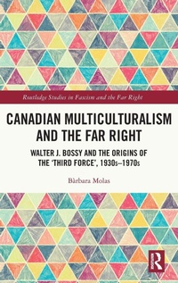 Enlarge image Cover: Canadian Multiculturalism and the Far Right - Routledge