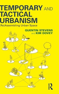 Enlarge image Cover: Temporary and Tactical Urbanism - Routledge