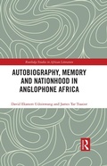 Cover: Autobiography, Memory and Nationhood in Anglophone Africa - Routledge