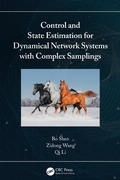 Cover: Control and State Estimation for Dynamical Network Systems with Complex Samplings - CRC Press
