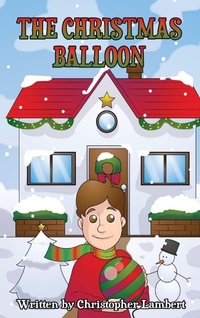 Enlarge image Cover: The Christmas Balloon - IngramSpark