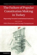 Cover: The Failure of Popular Constitution Making in Turkey - Cambridge University Press