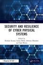 Cover: Security and Resilience of Cyber Physical Systems - Chapman & Hall/CRC