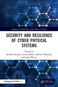Cover: Security and Resilience of Cyber Physical Systems - Chapman & Hall/CRC