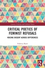 Cover: Critical Poetics of Feminist Refusals - Routledge