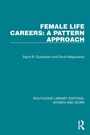 Cover: Female Life Careers: A Pattern Approach - Routledge