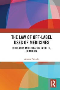 Abbildung von: The Law of Off-label Uses of Medicines - Routledge