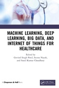 Cover: Machine Learning, Deep Learning, Big Data, and Internet of Things for Healthcare - Chapman & Hall/CRC