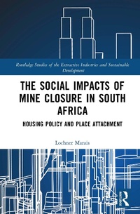 Abbildung von: The Social Impacts of Mine Closure in South Africa - Routledge