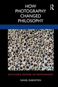 Abbildung von: How Photography Changed Philosophy - Routledge