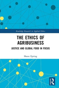 Abbildung von: The Ethics of Agribusiness - Routledge