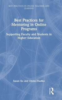 Enlarge image Cover: Best Practices for Mentoring in Online Programs - Routledge