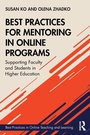 Cover: Best Practices for Mentoring in Online Programs - Routledge