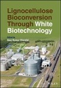 Cover: Lignocellulose Bioconversion through White Biotechnology - Wiley