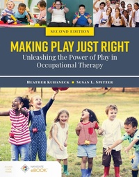 Abbildung von: Making Play Just Right: Unleashing the Power of Play in Occupational Therapy - Jones and Bartlett Publishers, Inc