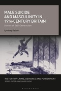 Cover: Male Suicide and Masculinity in 19th-century Britain - Bloomsbury Academic