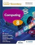 Cover: Cambridge Lower Secondary Computing 8 Student's Book - Hodder Education