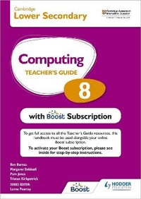 Abbildung von: Cambridge Lower Secondary Computing 8 Teacher's Guide with Boost Subscription - Hodder Education