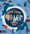 Cover: The Super Smart Space Activity Book - Arcturus