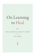Cover: On Learning to Heal - Duke University Press