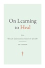 Cover: On Learning to Heal - Duke University Press