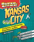 Cover: Super Cities! Kansas City - Arcadia Children's Books