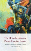 Cover: The Monotheisation of Pontic-Caspian Eurasia - Edinburgh University Press