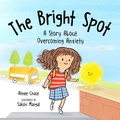 Cover: The Bright Spot - Sky Pony Press