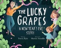 Cover: The Lucky Grapes - Sky Pony Press